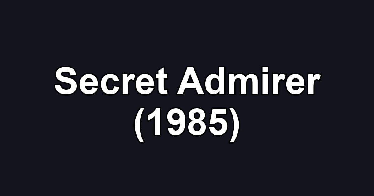 Secret Admirer (1985)