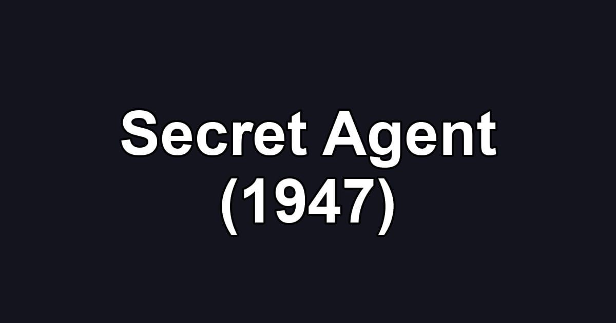 Secret Agent (1947)