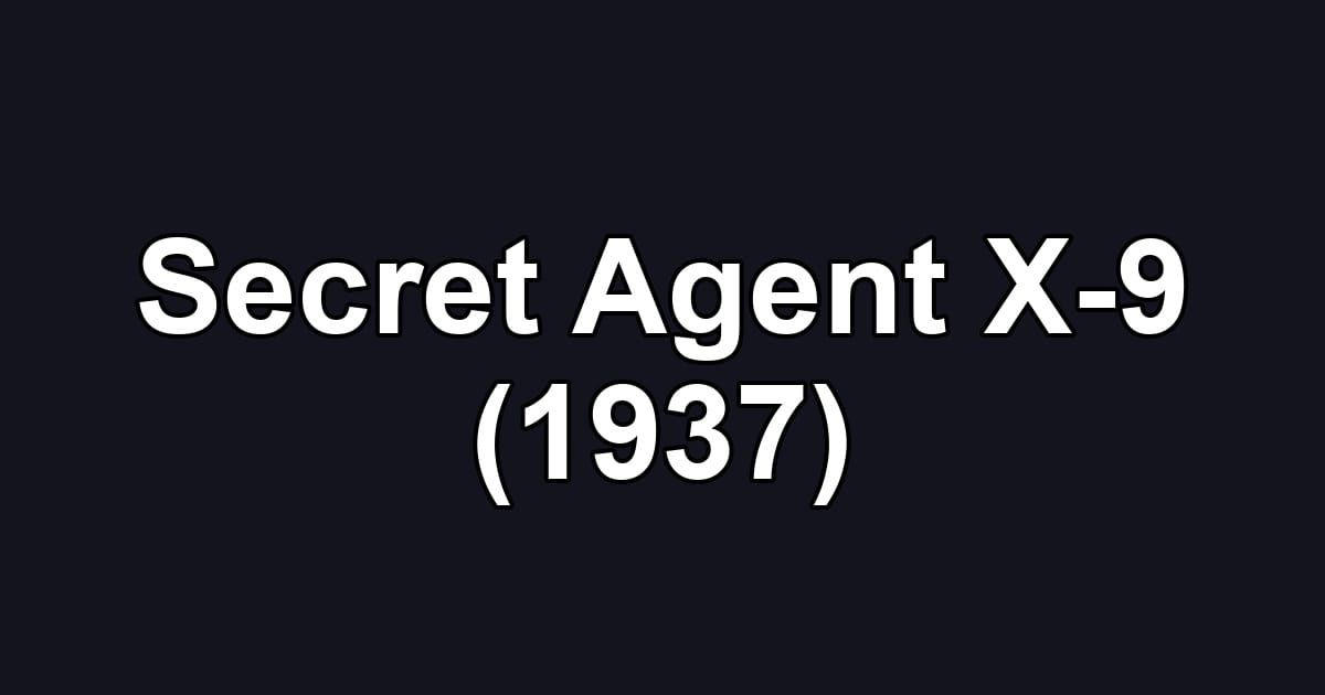 Secret Agent X-9 (1937)
