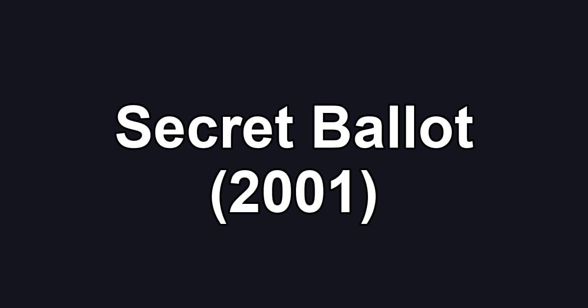 Secret Ballot (2001)