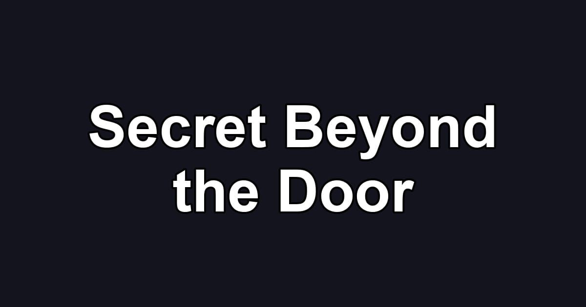 Secret Beyond the Door