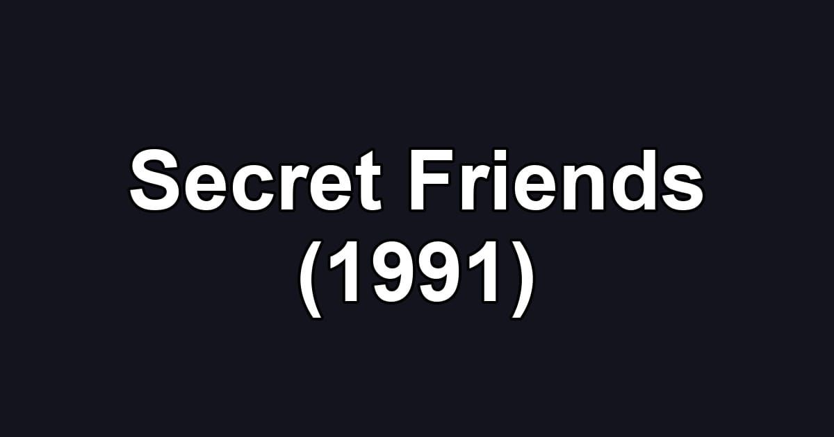 Secret Friends (1991)