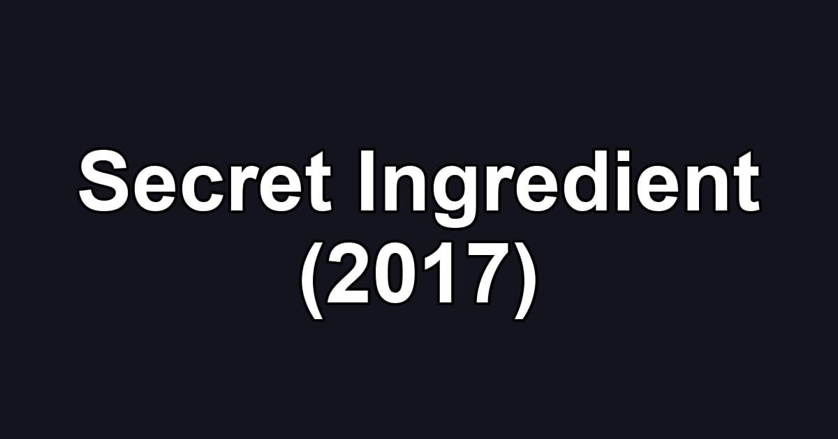 Secret Ingredient (2017)