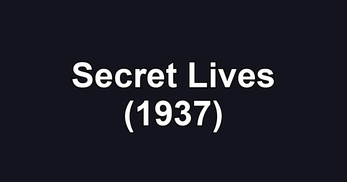 Secret Lives (1937)