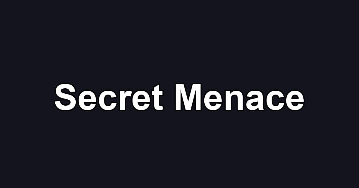 Secret Menace
