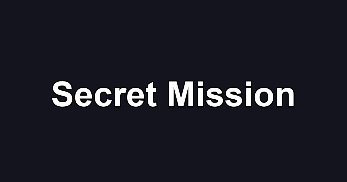 Secret Mission