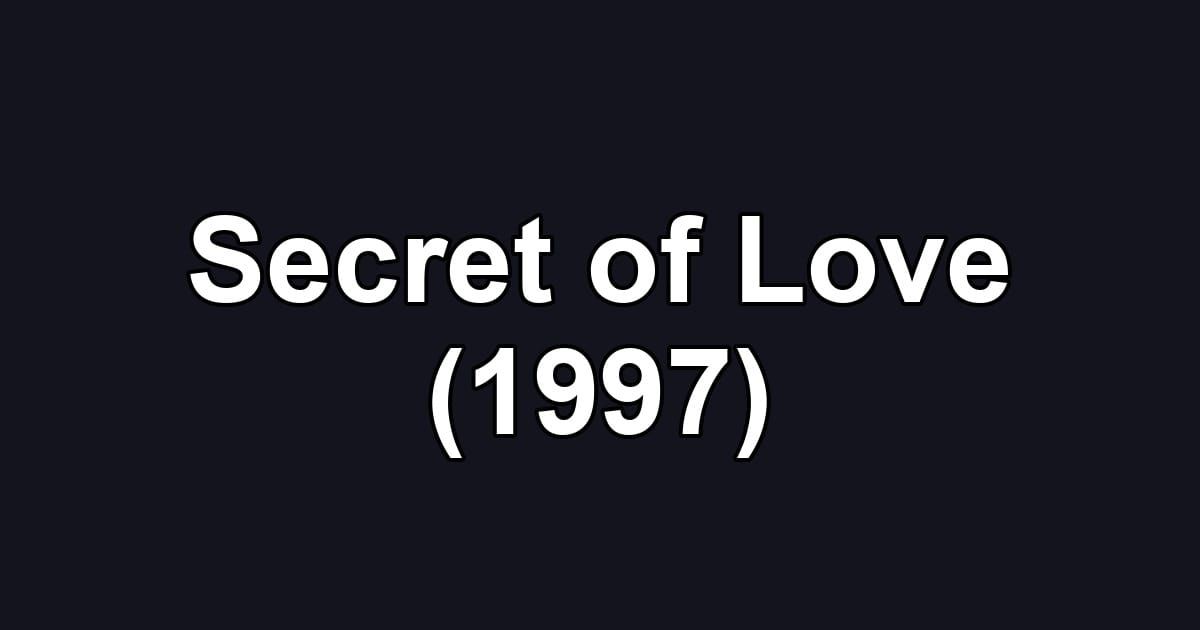 Secret of Love (1997)