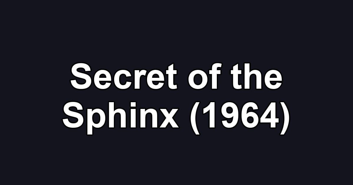 Secret of the Sphinx (1964)