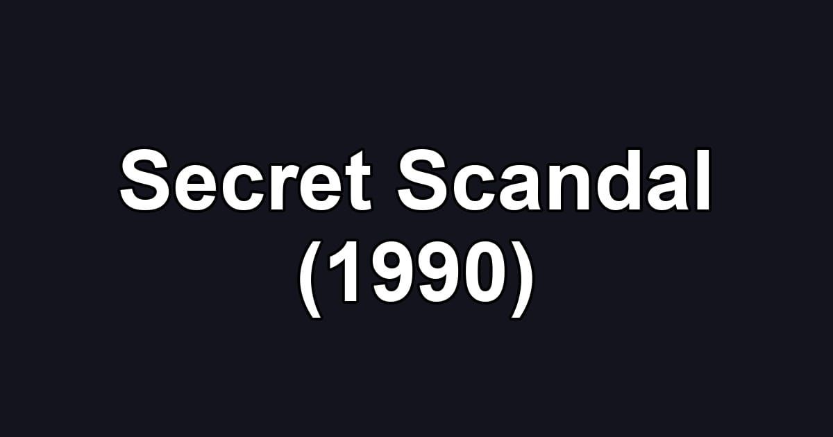 Secret Scandal (1990)