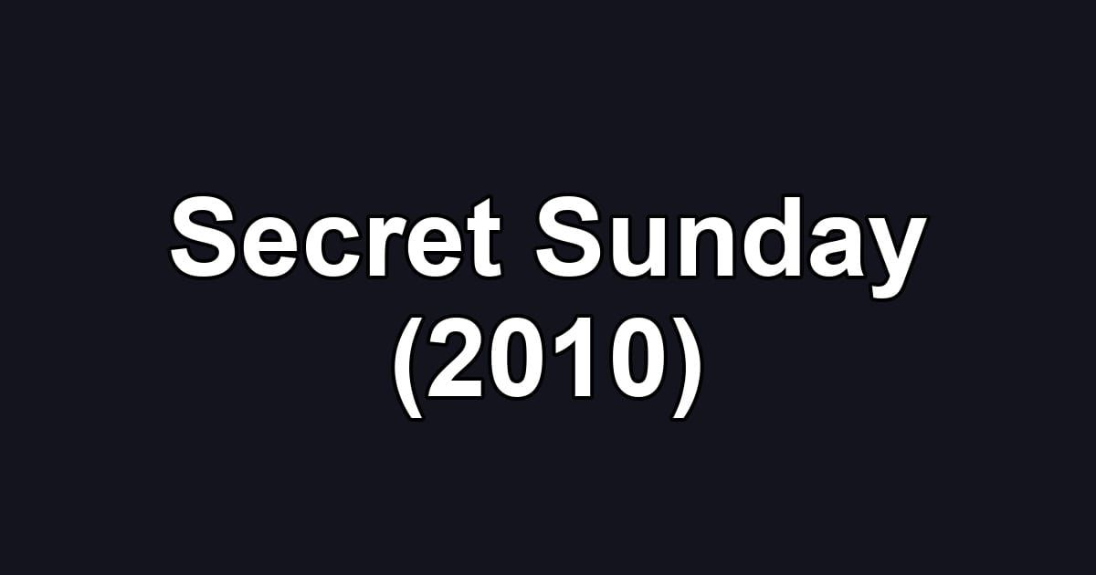 Secret Sunday (2010)