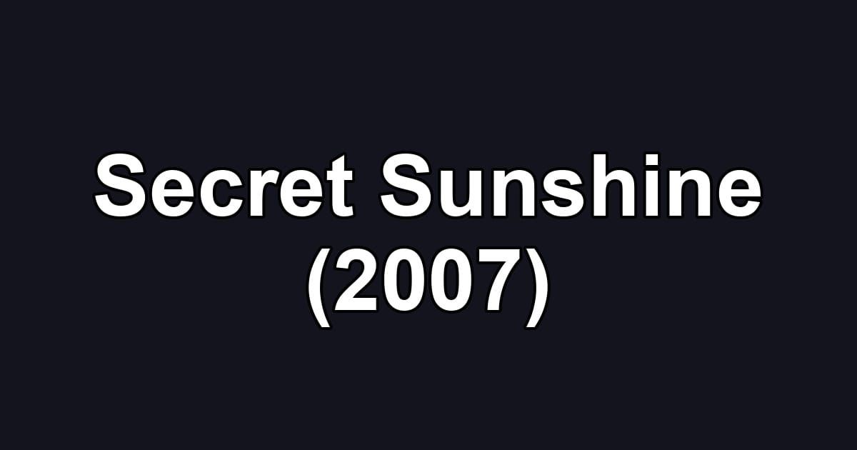 Secret Sunshine (2007)
