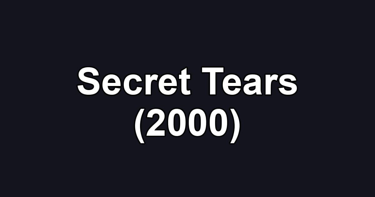Secret Tears (2000)