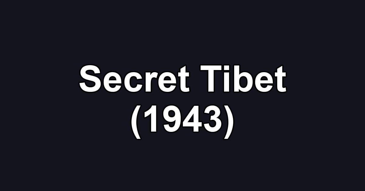 Secret Tibet (1943)