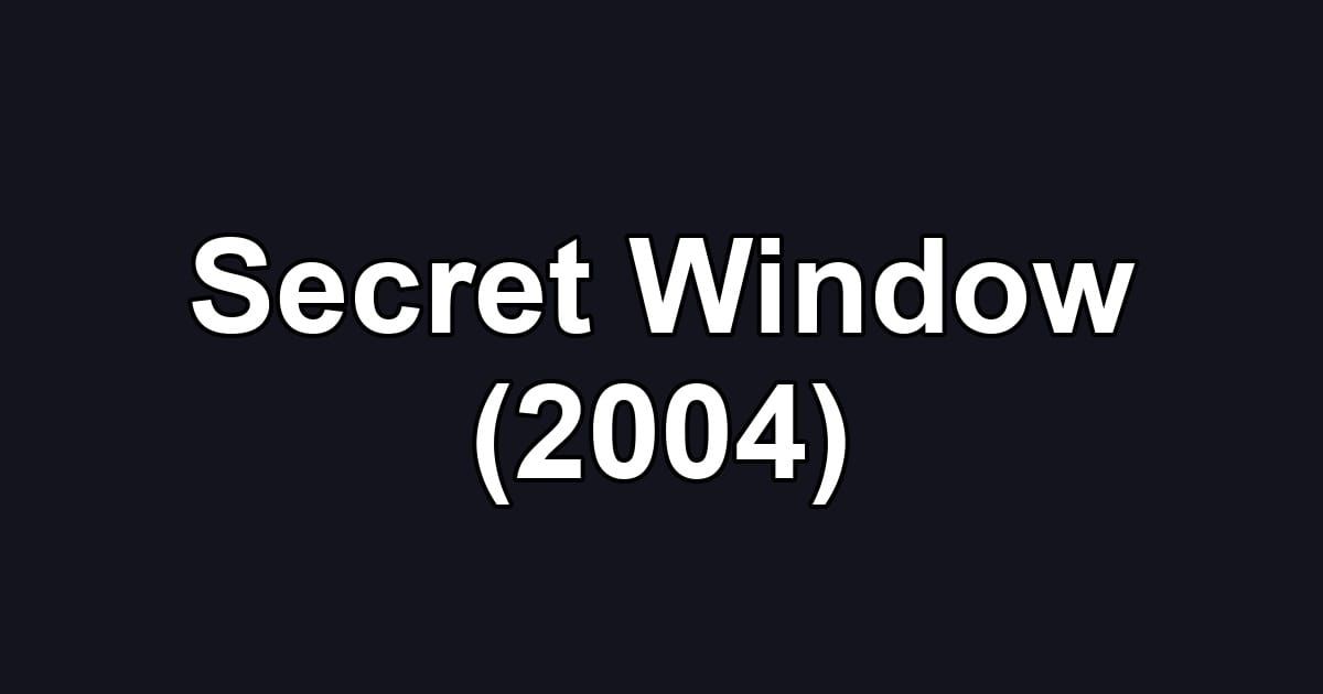 Secret Window (2004)