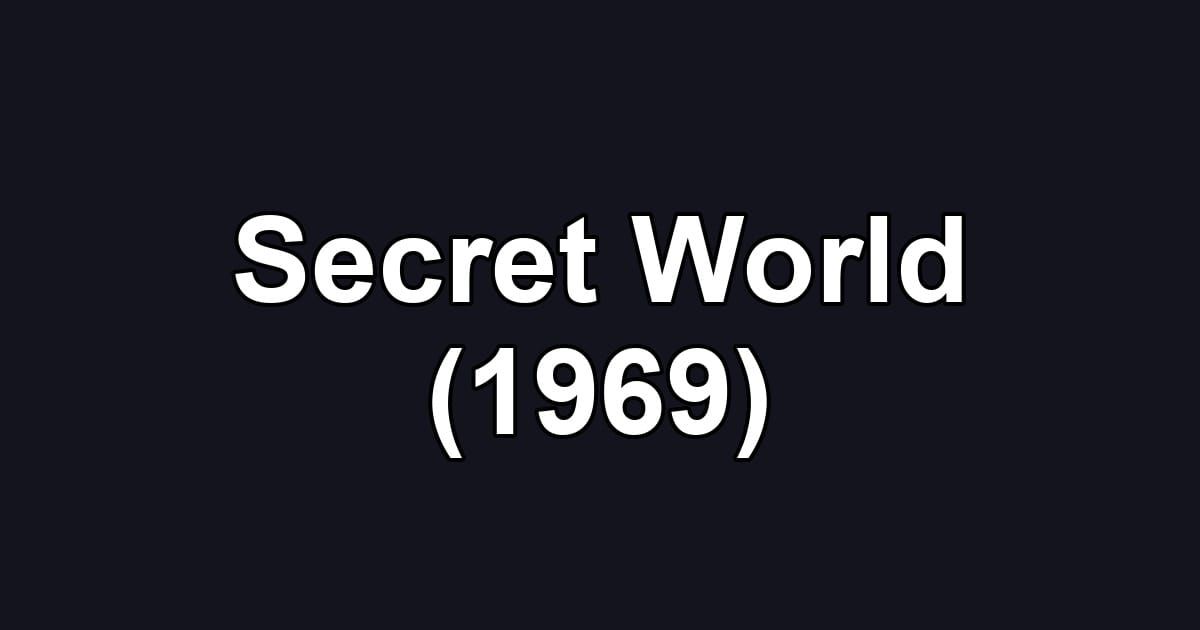 Secret World (1969)