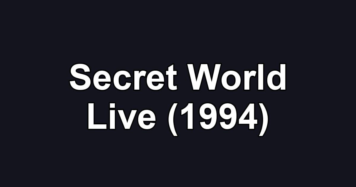 Secret World Live (1994)
