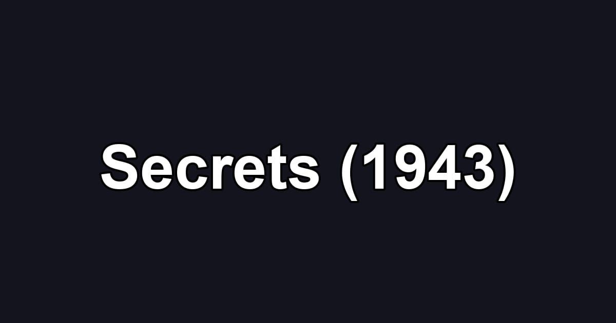 Secrets (1943)
