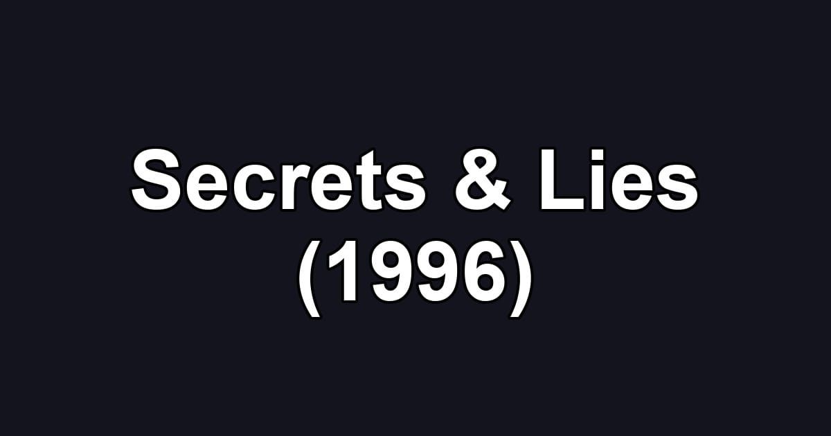 Secrets & Lies (1996)