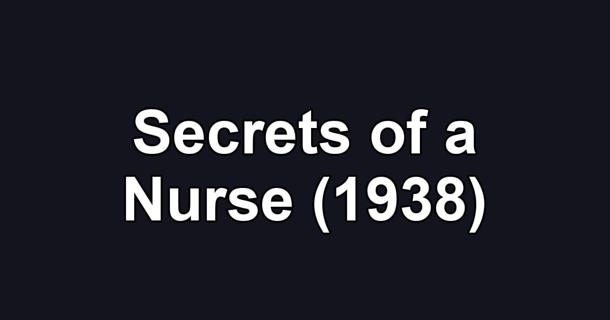 Secrets of a Nurse (1938)