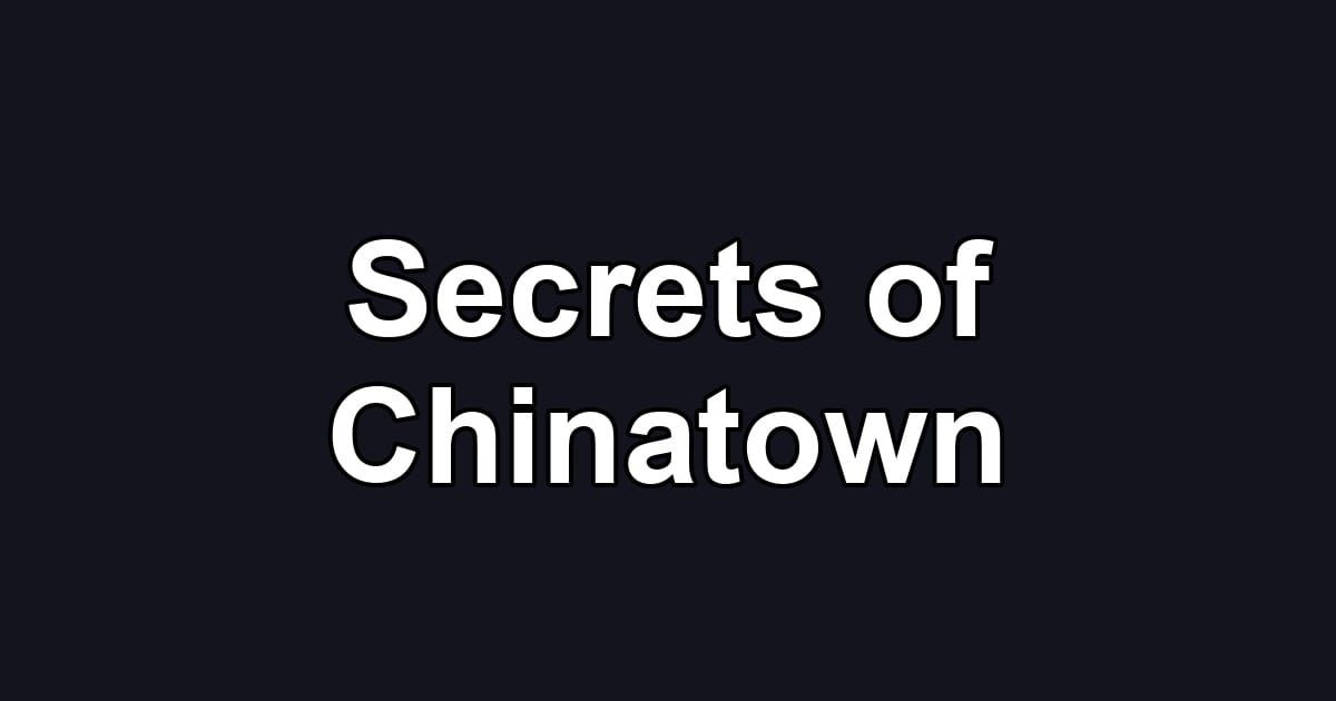 Secrets of Chinatown