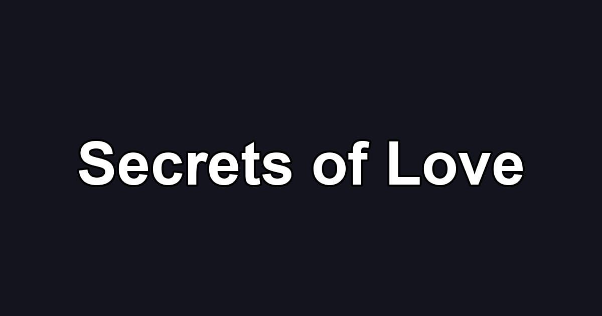 Secrets of Love