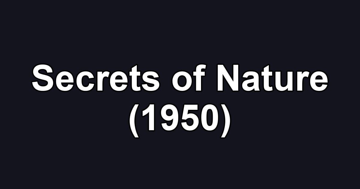 Secrets of Nature (1950)