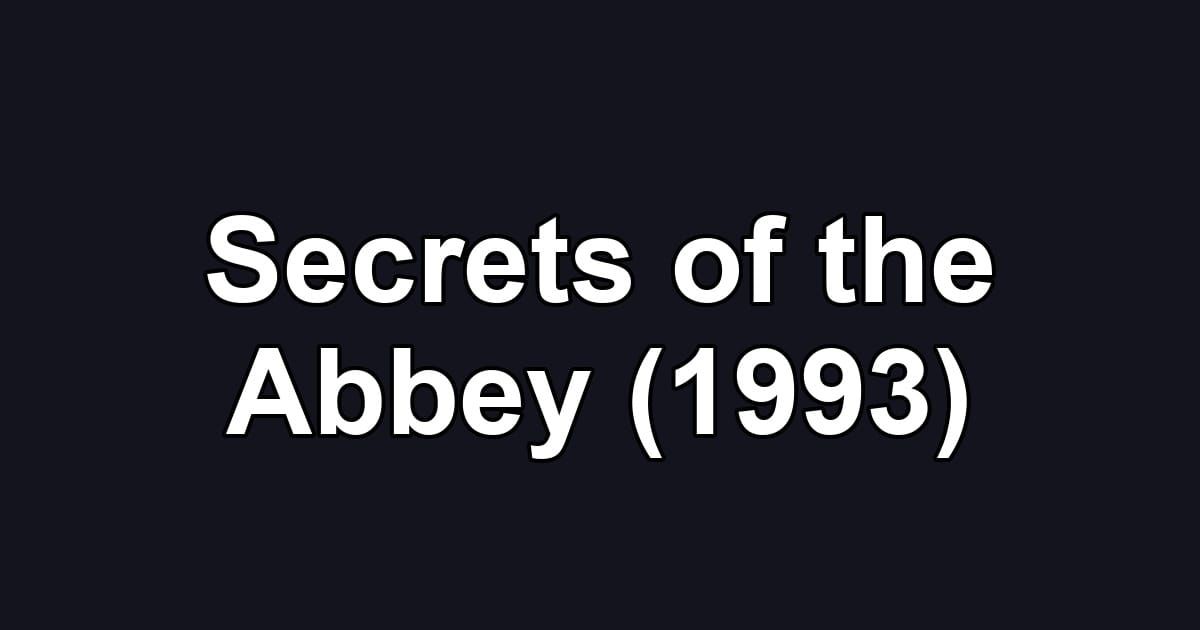 Secrets of the Abbey (1993)