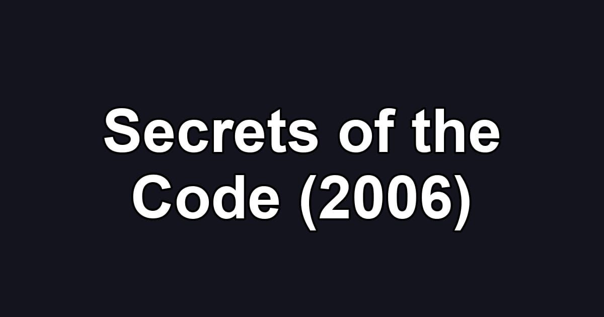 Secrets of the Code (2006)