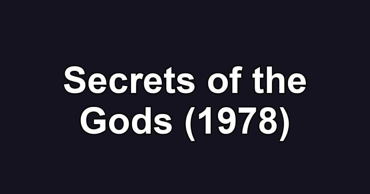 Secrets of the Gods (1978)
