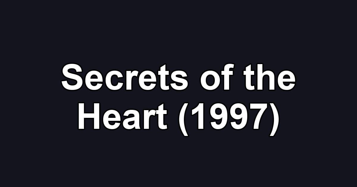 Secrets of the Heart (1997)