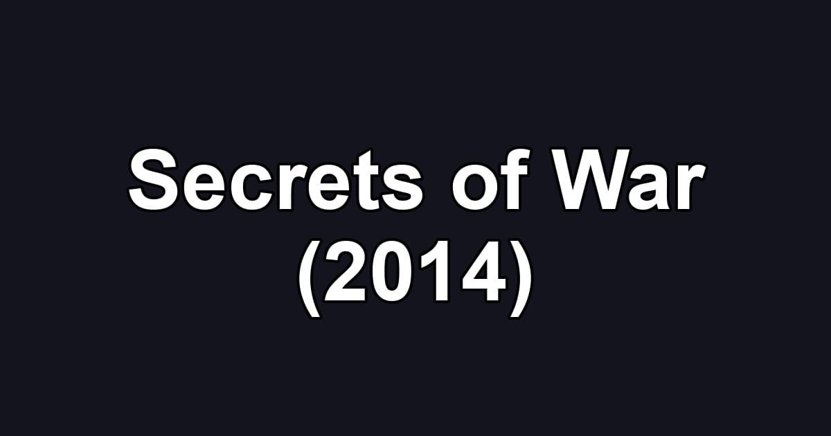 Secrets of War (2014)
