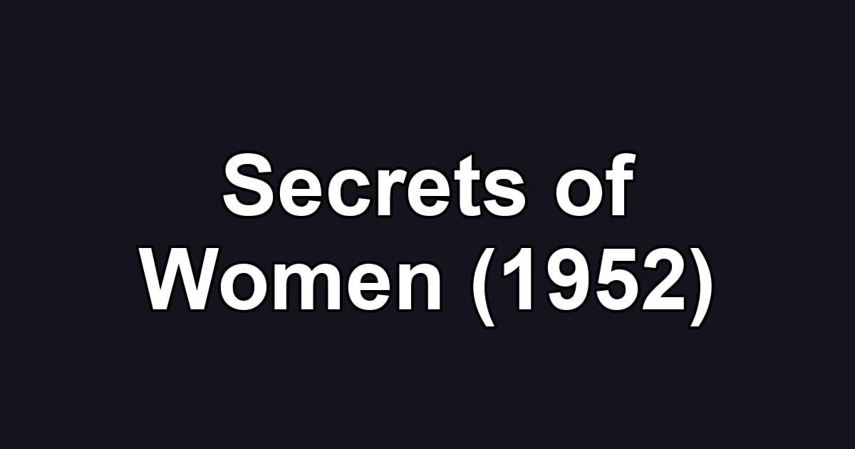 Secrets of Women (1952)