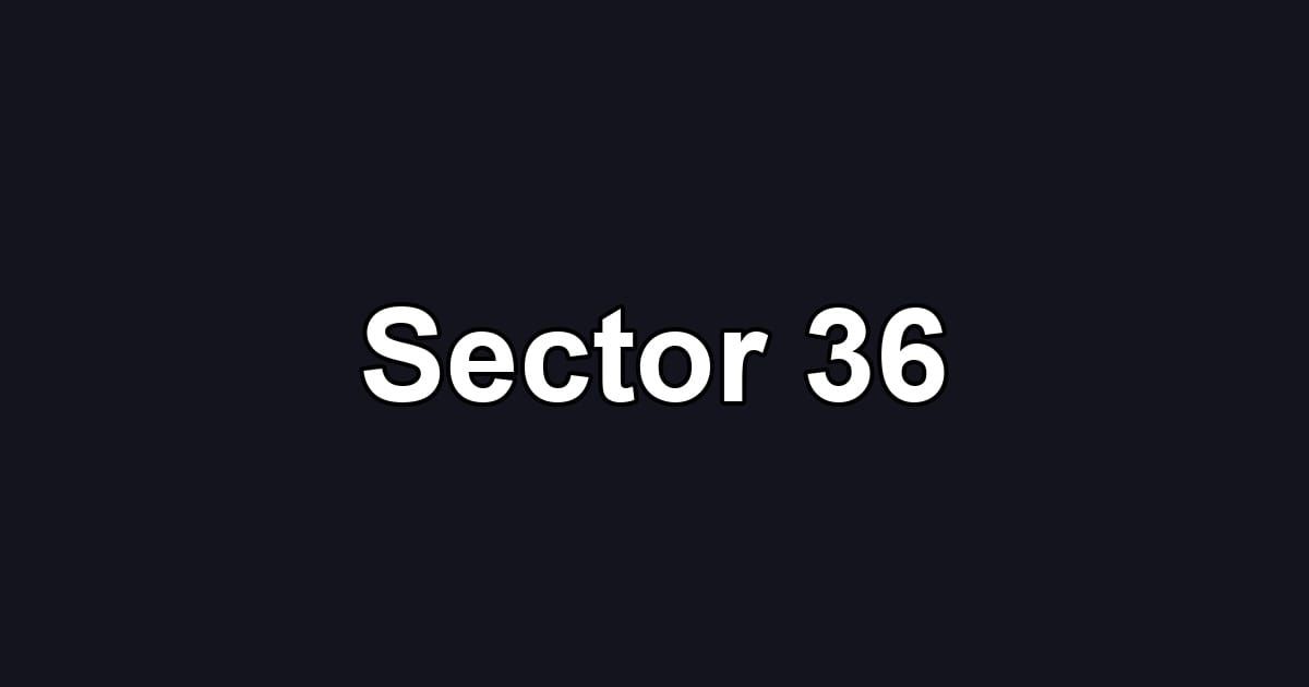 Sector 36