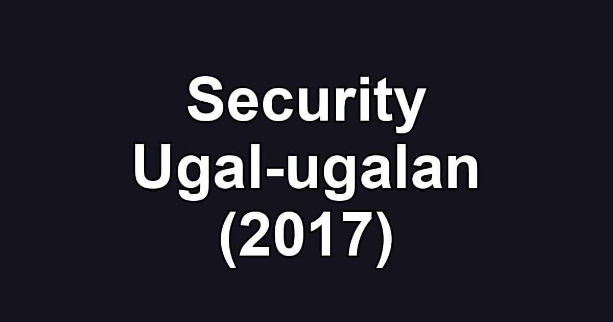 Security Ugal-ugalan (2017)