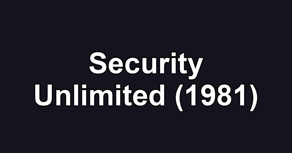 Security Unlimited (1981)
