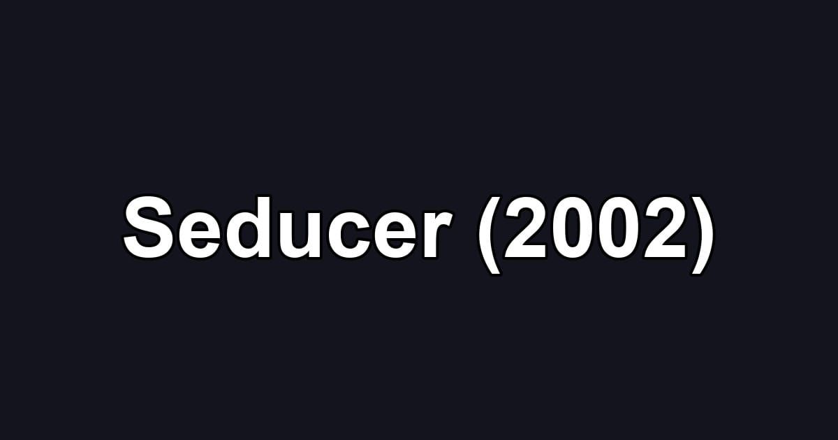 Seducer (2002)