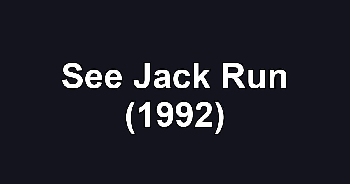 See Jack Run (1992)