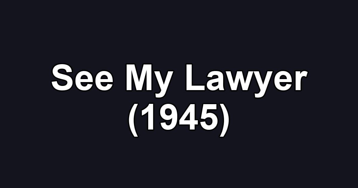 See My Lawyer (1945)