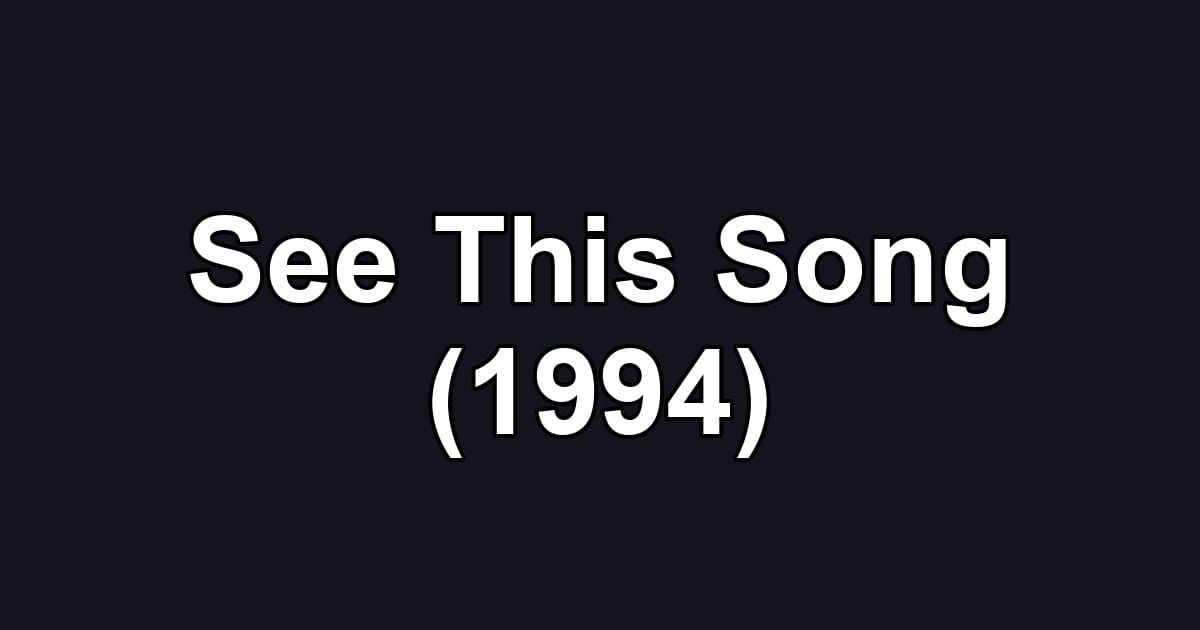 See This Song (1994)