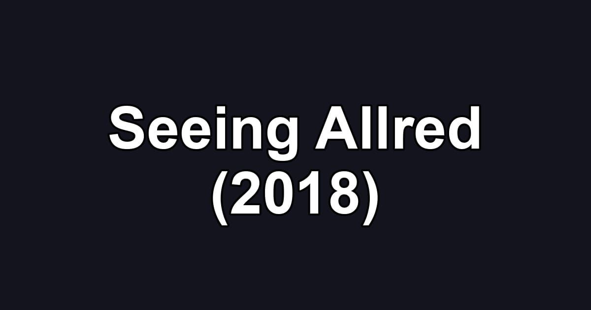 Seeing Allred (2018)
