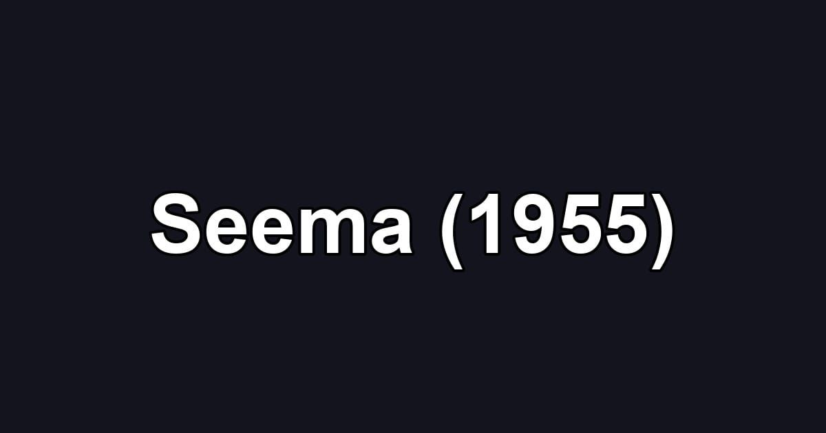 Seema (1955)