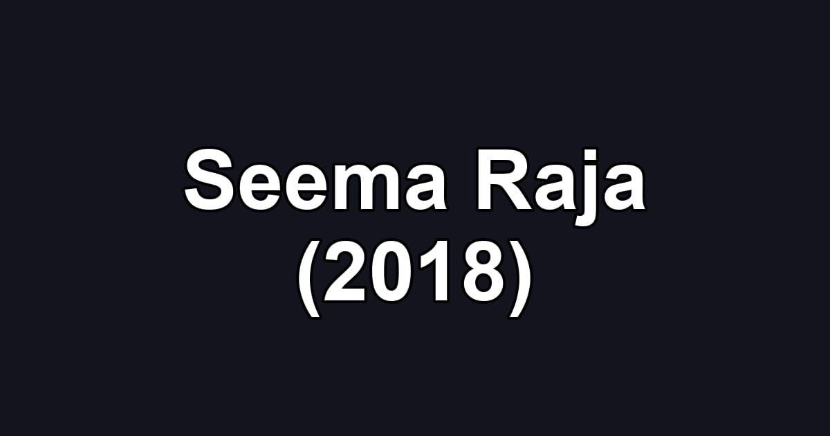 Seema Raja (2018)