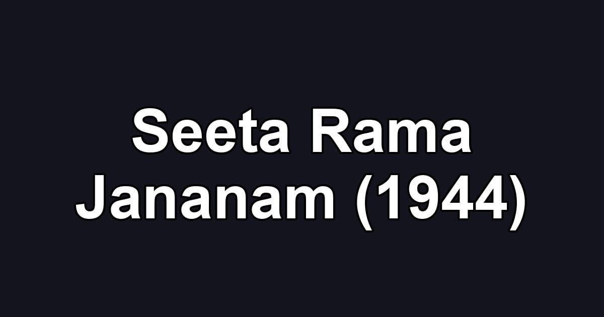 Seeta Rama Jananam (1944)