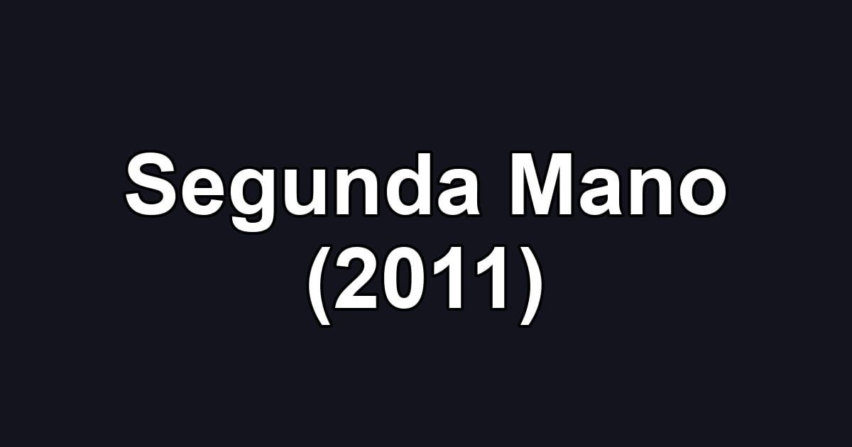 Segunda Mano (2011)