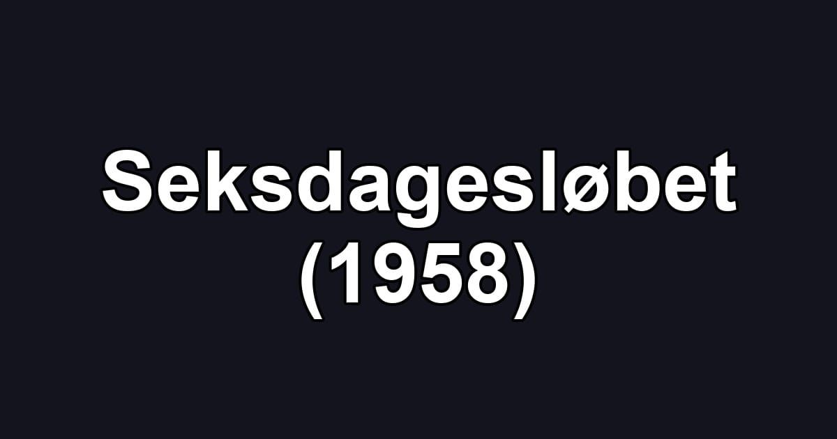 Seksdagesløbet (1958)