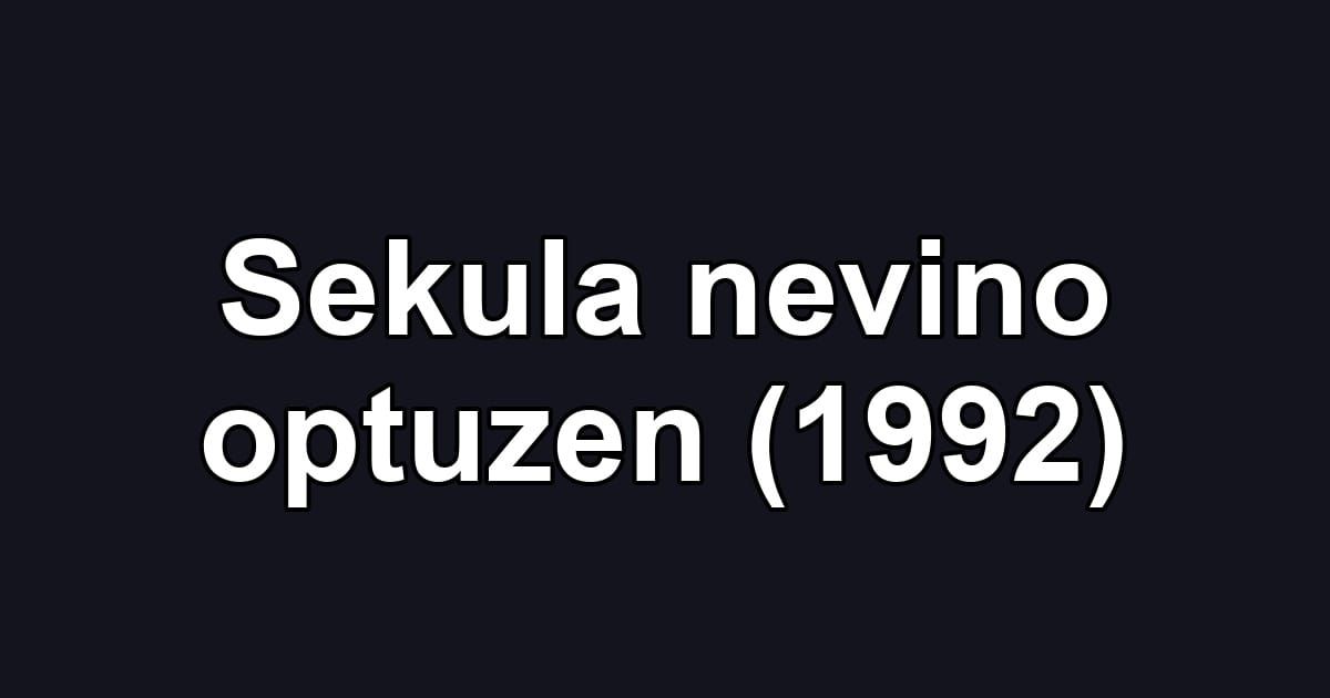 Sekula nevino optuzen (1992)