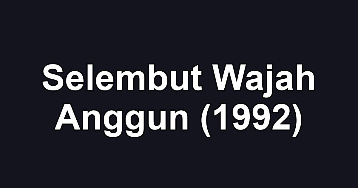 Selembut Wajah Anggun (1992)