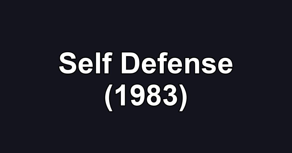 Self Defense (1983)