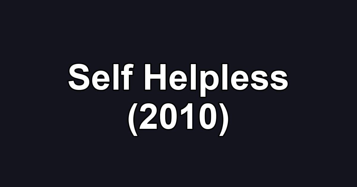Self Helpless (2010)