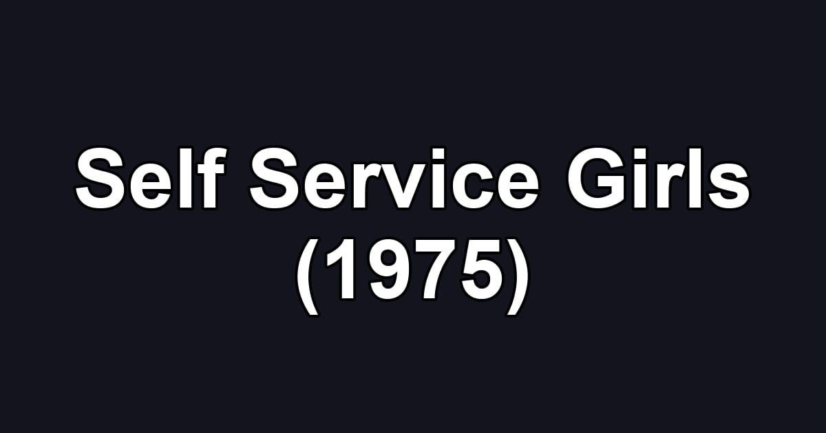 Self Service Girls (1975)